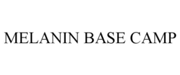 MELANIN BASE CAMP trademark