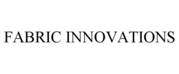 FABRIC INNOVATIONS trademark