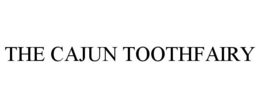 THE CAJUN TOOTHFAIRY trademark