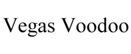 VEGAS VOODOO trademark