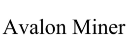 AVALON MINER trademark