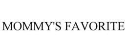 MOMMY'S FAVORITE trademark