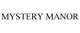 MYSTERY MANOR trademark