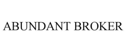 ABUNDANT BROKER trademark
