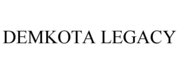 DEMKOTA LEGACY trademark