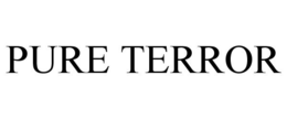 PURE TERROR trademark