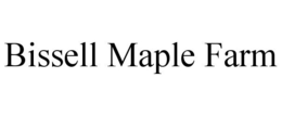 BISSELL MAPLE FARM trademark