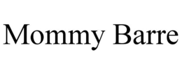 MOMMY BARRE trademark