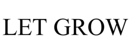 LET GROW trademark