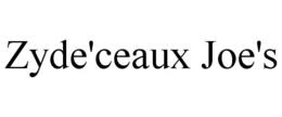 ZYDE'CEAUX JOE'S trademark