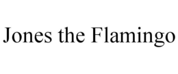 JONES THE FLAMINGO trademark