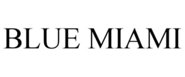 BLUE MIAMI trademark