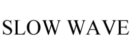SLOW WAVE trademark