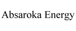 ABSAROKA ENERGY trademark