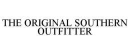 THE ORIGINAL SOUTHERN OUTFITTER trademark