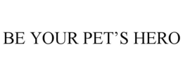 BE YOUR PET'S HERO trademark