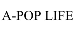 A-POP LIFE trademark