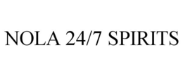 NOLA 24/7 SPIRITS trademark
