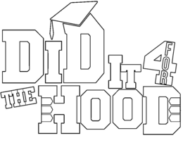 DID IT 4 THE HOOD DID IT FOR THE HOOD trademark