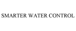 SMARTER WATER CONTROL trademark