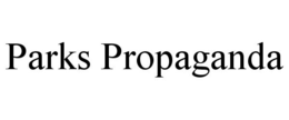 PARKS PROPAGANDA trademark