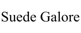 SUEDE GALORE trademark