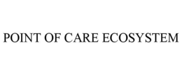 POINT OF CARE ECOSYSTEM trademark