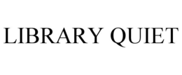 LIBRARY QUIET trademark