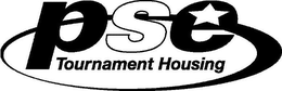 PSE TOURNAMENT HOUSING trademark