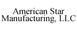 AMERICAN STAR MANUFACTURING, LLC trademark