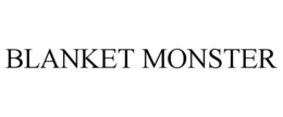 BLANKET MONSTER trademark
