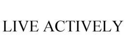 LIVE ACTIVELY trademark
