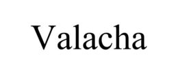 VALACHA trademark