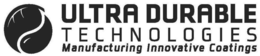 ULTRA DURABLE TECHNOLOGIES MANUFACTURING INNOVATIVE COATINGS trademark