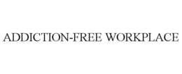 ADDICTION-FREE WORKPLACE trademark