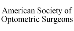 AMERICAN SOCIETY OF OPTOMETRIC SURGEONS trademark