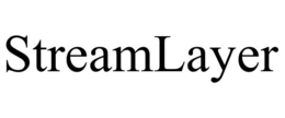 STREAMLAYER trademark