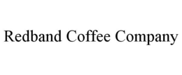 REDBAND COFFEE COMPANY trademark