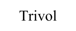 TRIVOL trademark