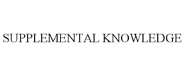 SUPPLEMENTAL KNOWLEDGE trademark