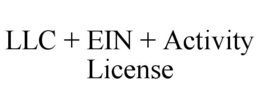 LLC + EIN + ACTIVITY LICENSE trademark