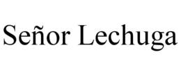 SEÑOR LECHUGA trademark