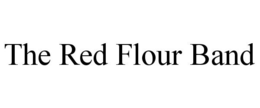 THE RED FLOUR BAND trademark
