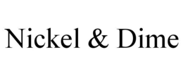 NICKEL & DIME trademark