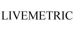 LIVEMETRIC trademark
