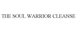 THE SOUL WARRIOR CLEANSE trademark
