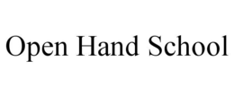 OPEN HAND SCHOOL trademark