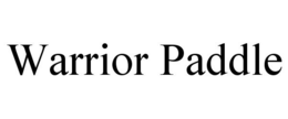 WARRIOR PADDLE trademark