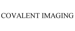 COVALENT IMAGING trademark