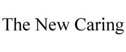 THE NEW CARING trademark
